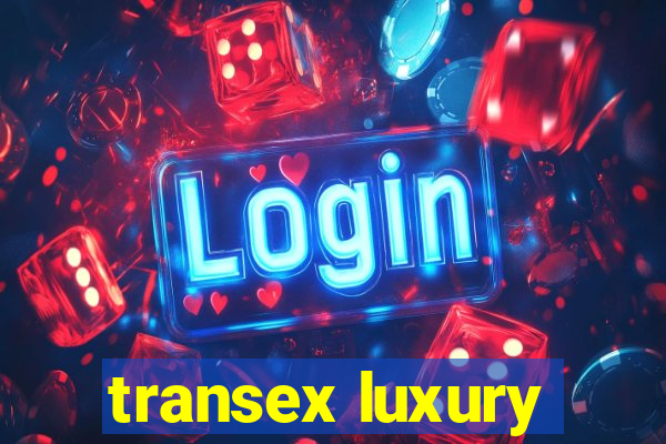 transex luxury